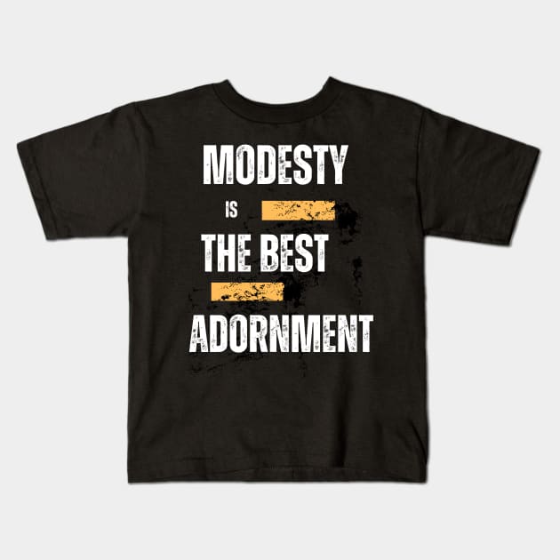 Modesty is the best adornment Kids T-Shirt by Z&S Shop